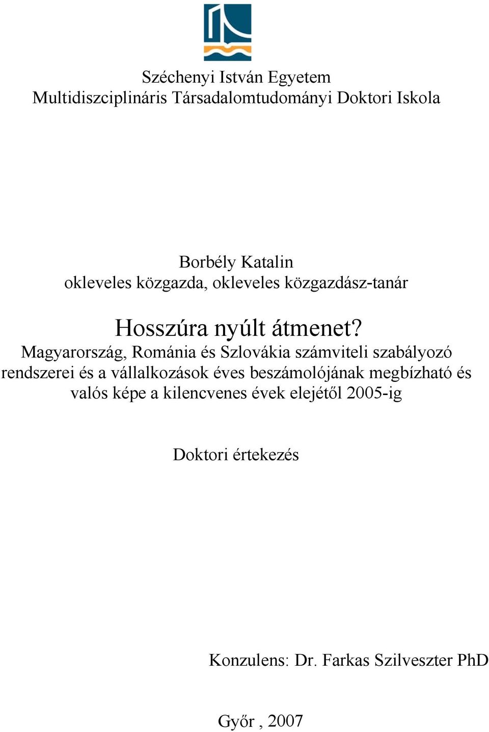 Magyarország, Románia és Szlovákia számviteli szabályozó rendszerei és a vál lalkozások éves