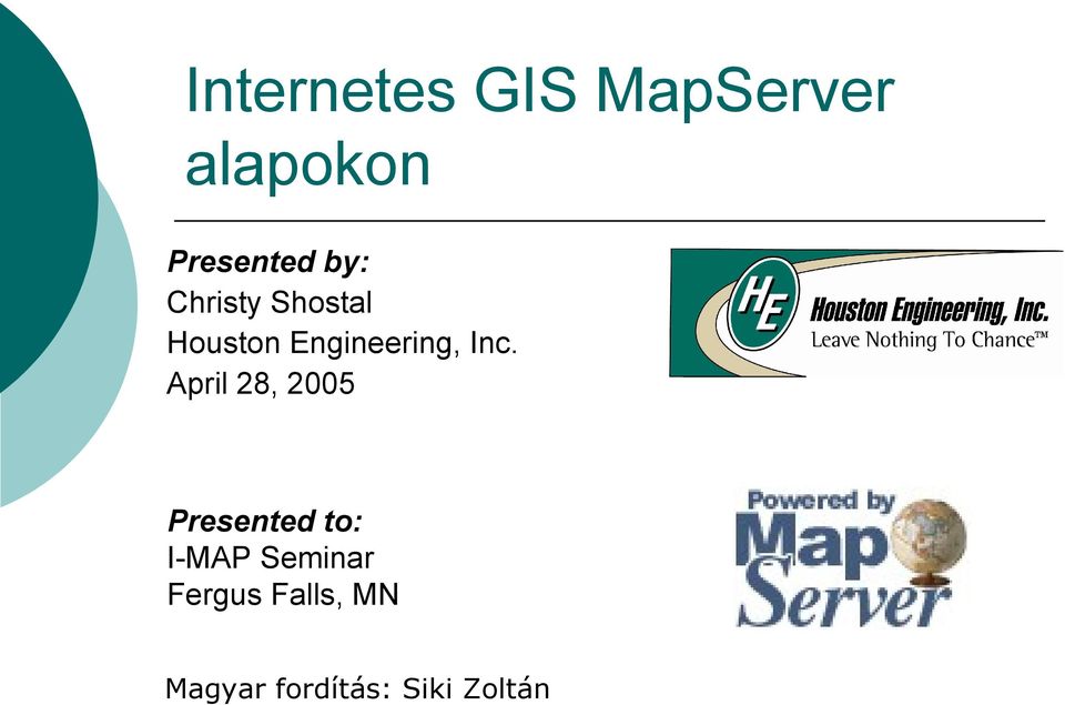 April 28, 2005 Presented to: I-MAP Seminar