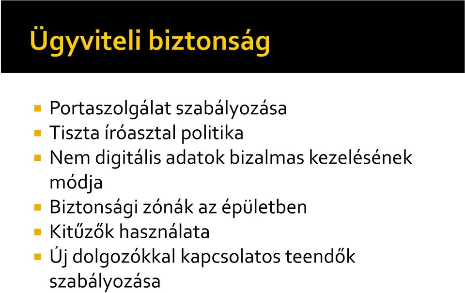 kezelésének módja Biztonsági zónák az épületben