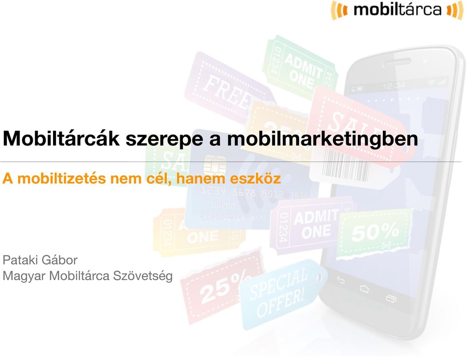 mobiltizetés nem cél, hanem