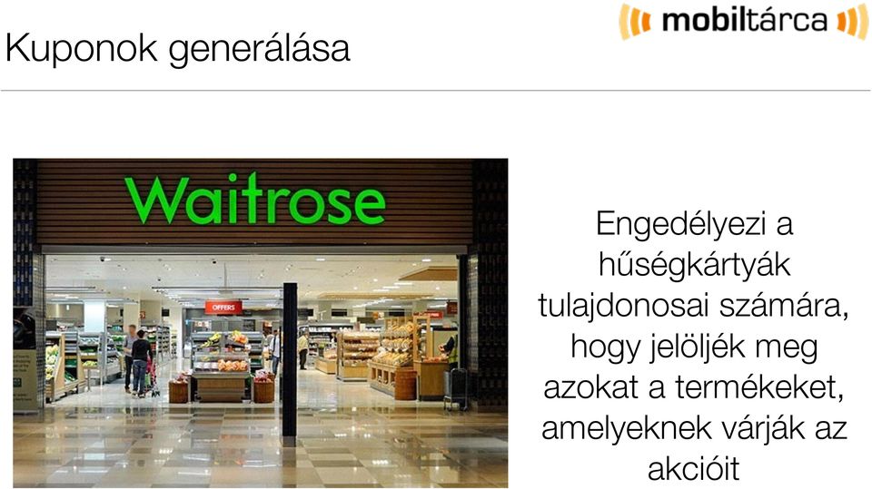 számára, hogy jelöljék meg azokat