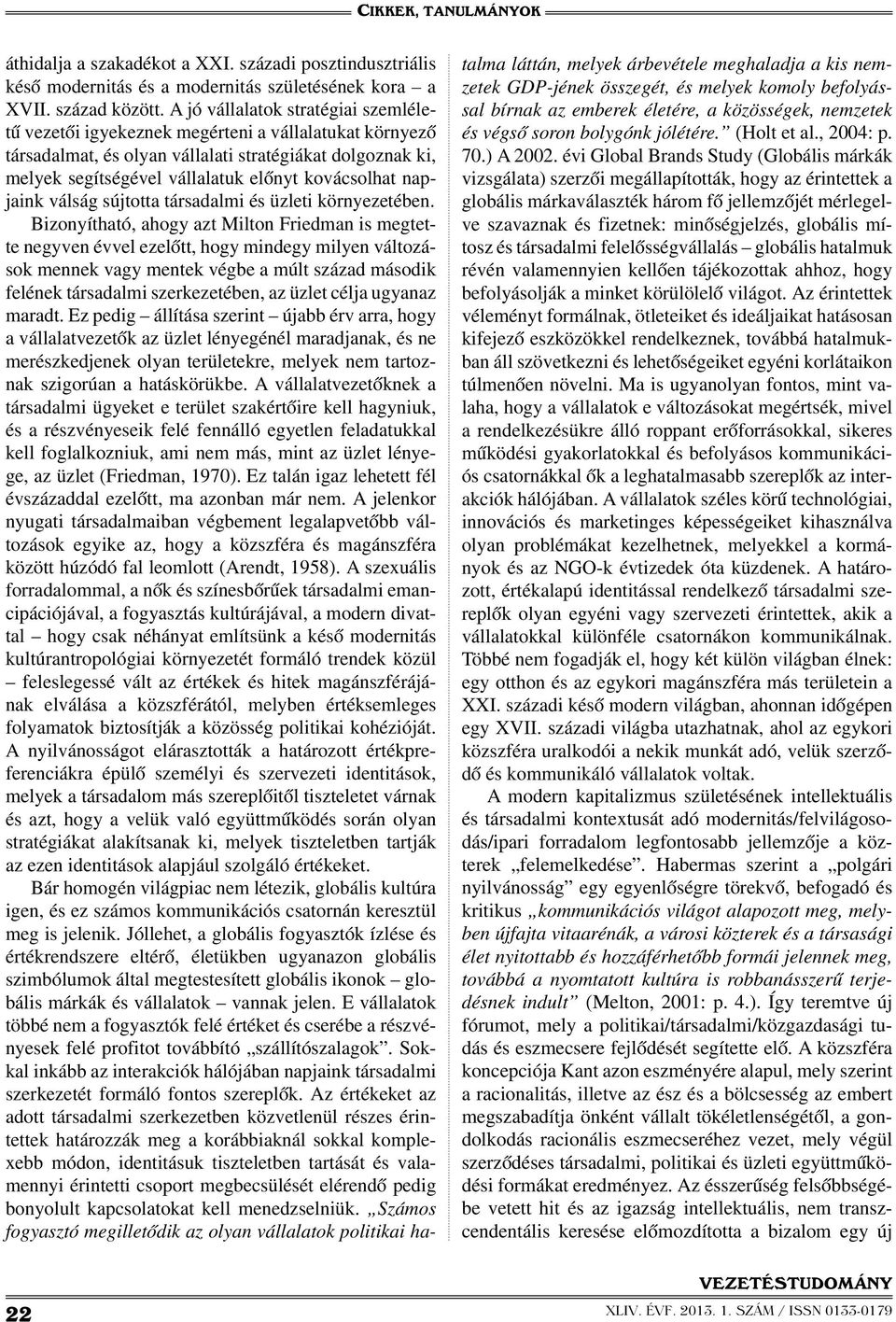 napjaink válság sújtotta társadalmi és üzleti környezetében.