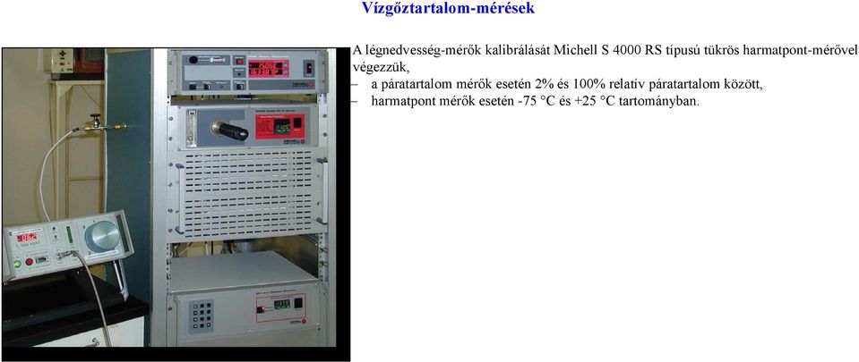 végezzük, a páratartalom mérők esetén % és 100% relatív