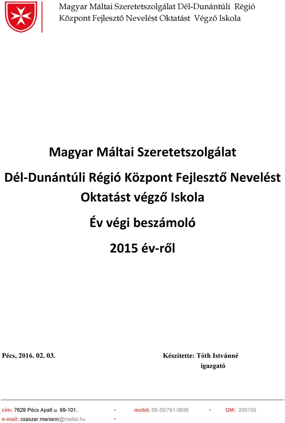 végző Iskola Év végi beszámoló 2015 év-ről