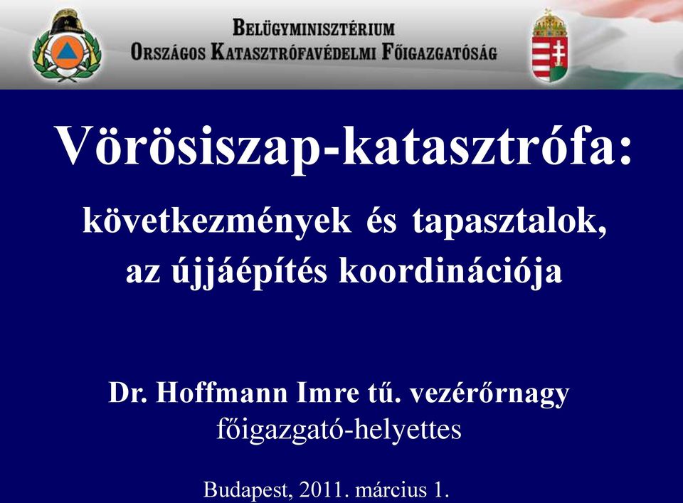 koordinációja Dr. Hoffmann Imre tű.