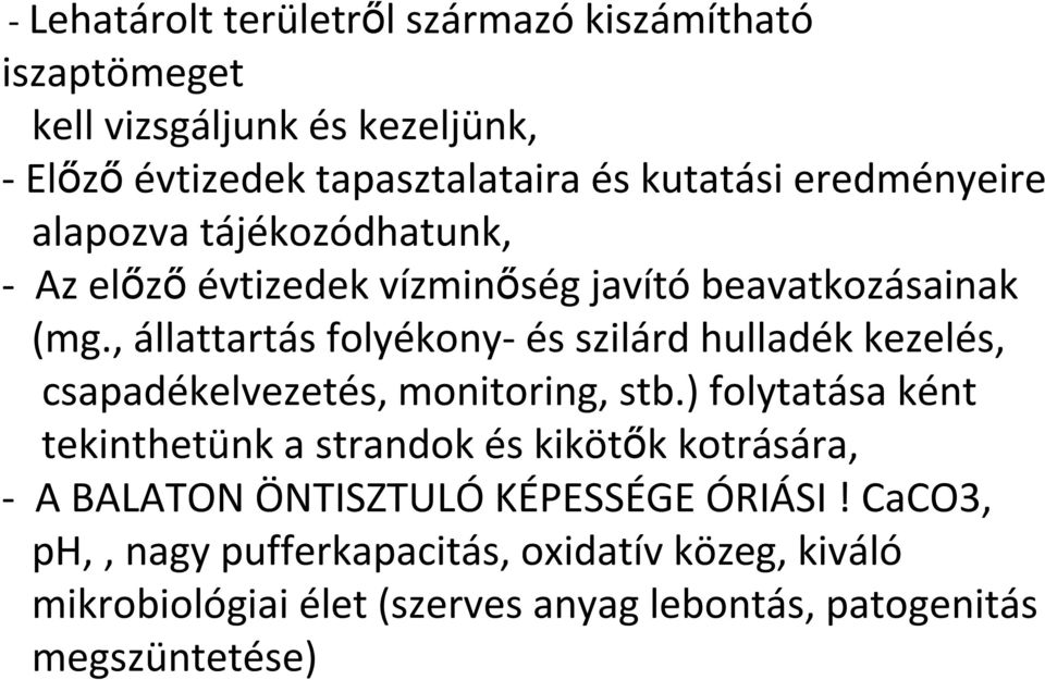 , állattartás folyékony- és szilárd hulladék kezelés, csapadékelvezetés, monitoring, stb.