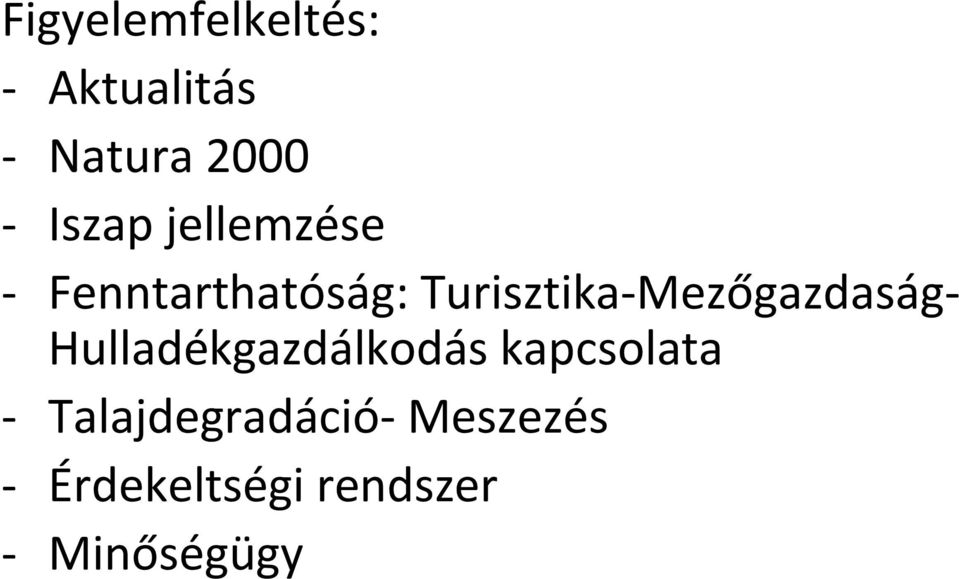 Turisztika-Mezőgazdaság- Hulladékgazdálkodás