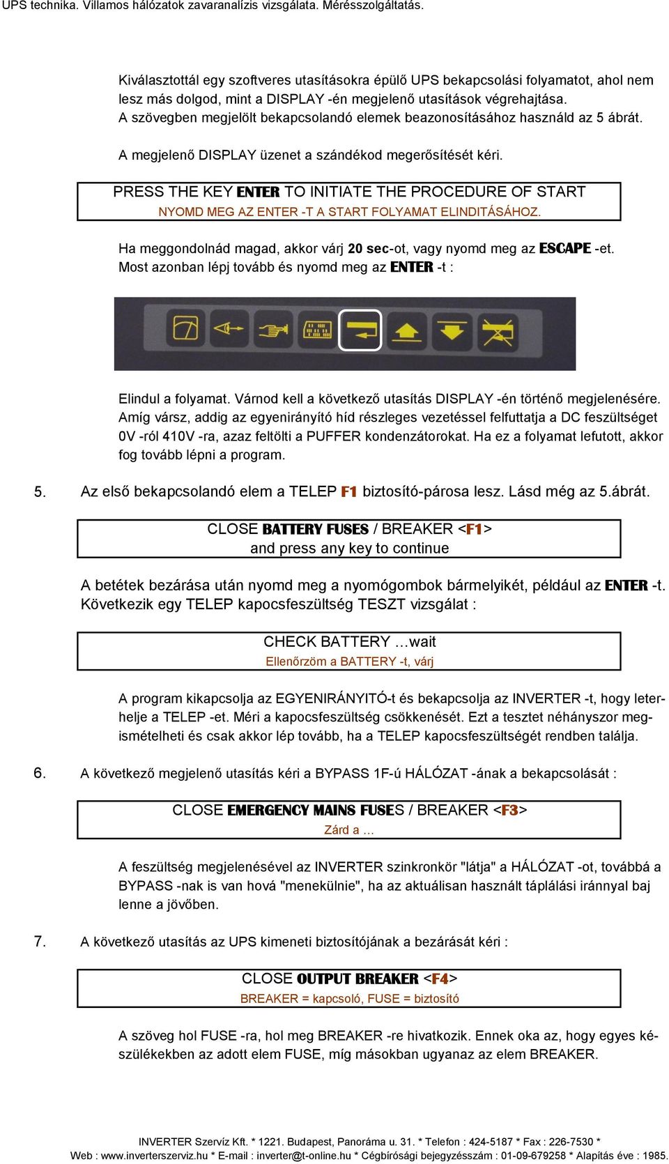 Külvilági kapcsolat. UPS séma ábra, kétsoros LCD DISPLAY, 8db nyomógomb. A  B C D E F G H - PDF Ingyenes letöltés