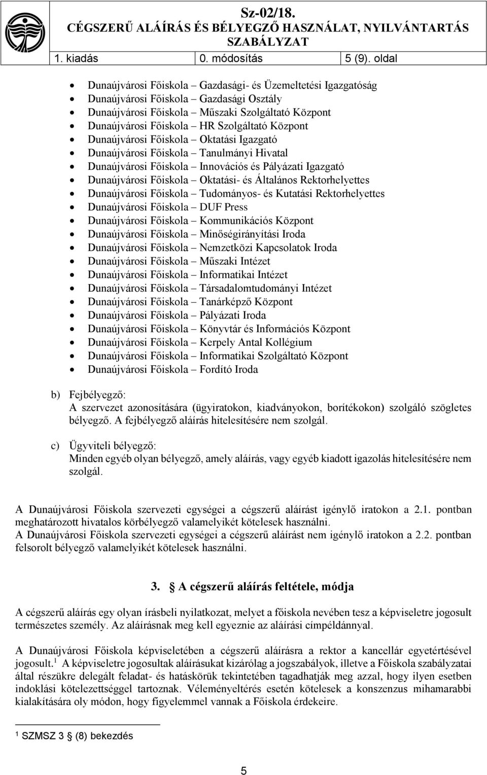 CÉGSZERŰ ALÁÍRÁS ÉS BÉLYEGZŐHASZNÁLAT, NYILVÁNTARTÁS SZABÁLYZAT - PDF  Ingyenes letöltés