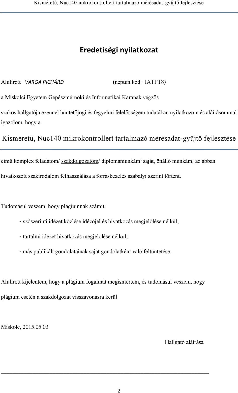 Miskolci Egyetem. Gépészmérnöki és Informatikai Kar.  Elektrotechnikai-Elektronikai Intézeti Tanszék. Villamosmérnöki szak - PDF  Ingyenes letöltés