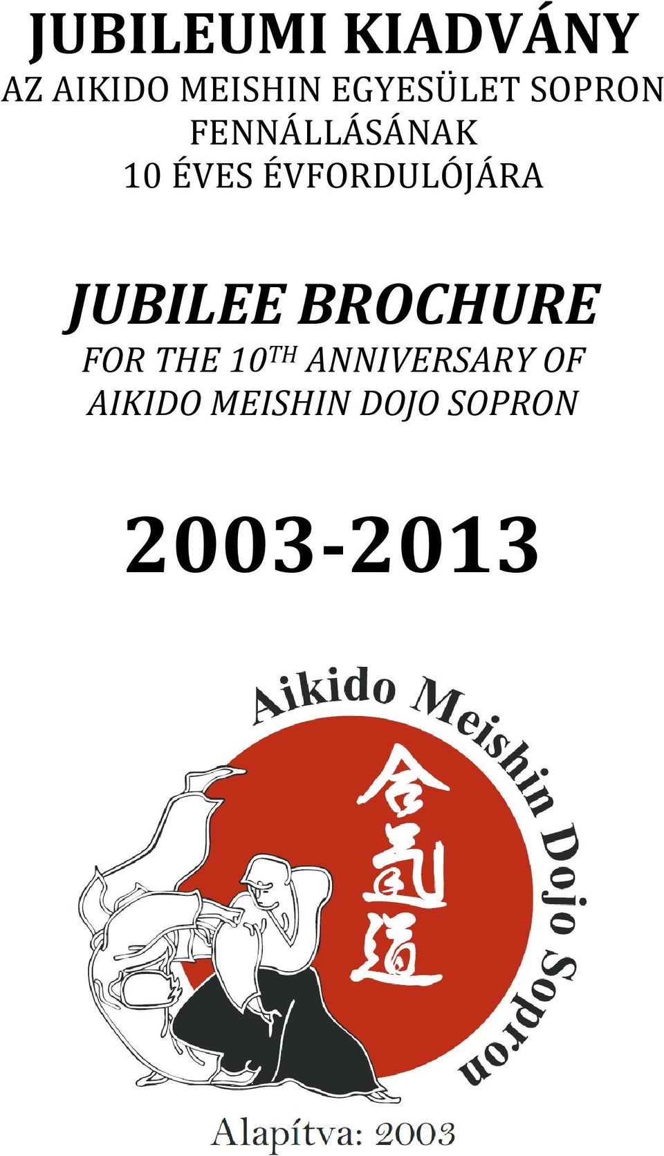 ÉVFORDULÓJÁRA JUBILEE BROCHURE FOR THE 10