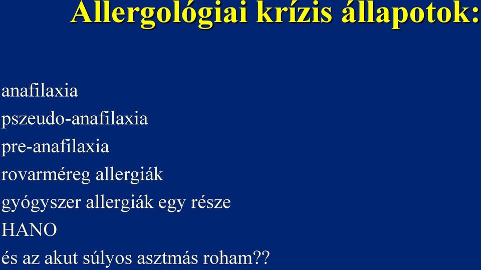 pre-anafilaxia rovarméreg allergiák