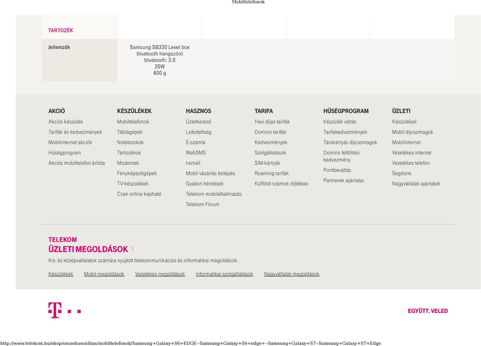 Notebookok Tartozékok Modemek Fényképezőgépek TV-készülékek Csak online kapható Üzletkereső Lefedettség E-számla WebSMS t-email Mobil vásárlás belépés Gyakori kérdések Telekom mobilalkalmazás Telekom