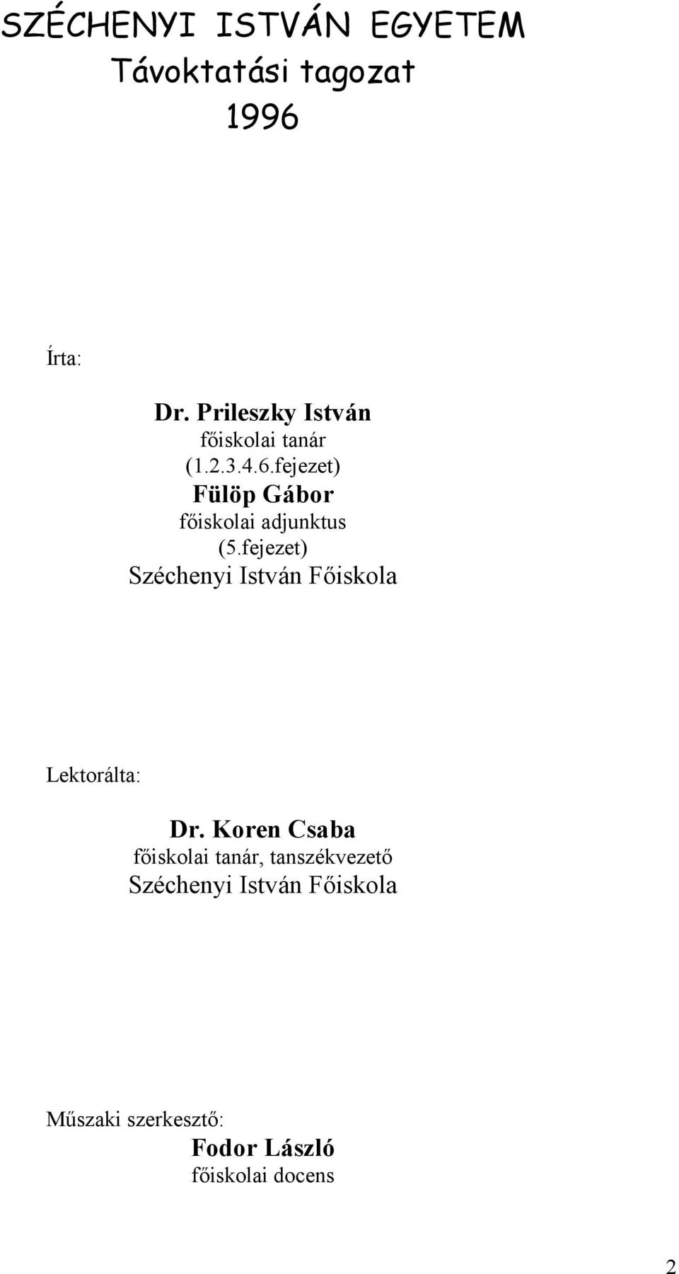 fejezet) Fülöp Gá bor főiskolai adjunktus (5.