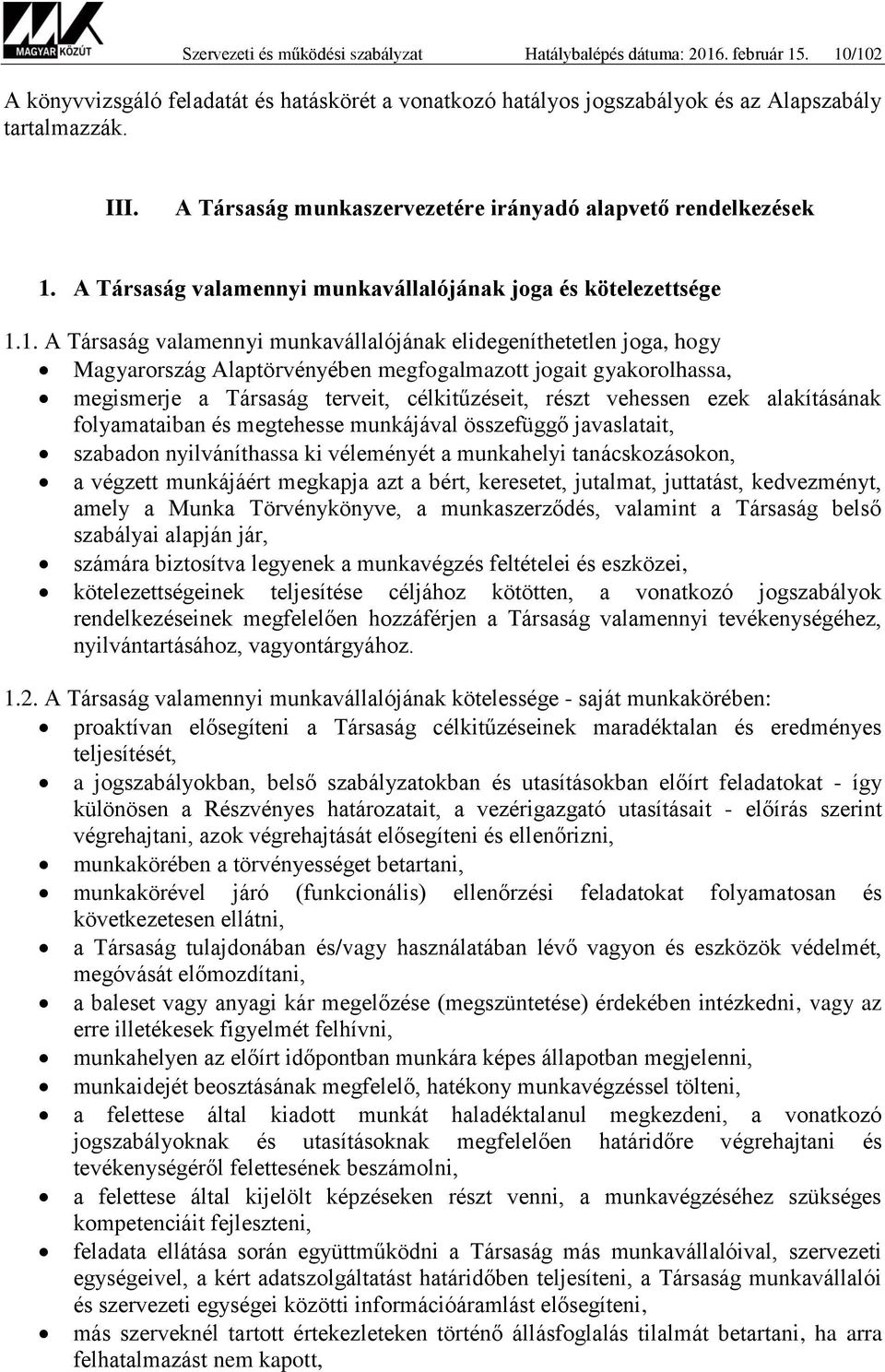 A Társaság valamennyi munkavállalójának joga és kötelezettsége 1.