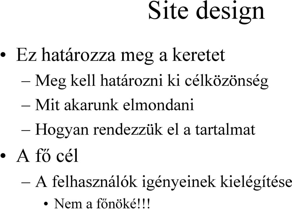 Hogyan rendezzük el a tartalmat A fő cél A