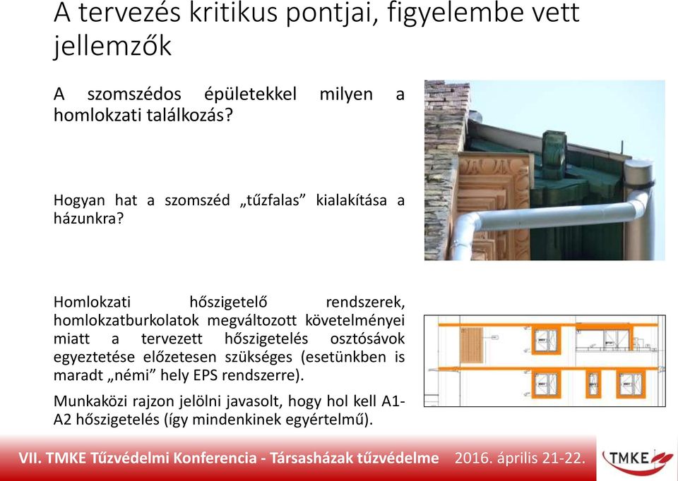 Homlokzati hőszigetelő rendszerek, homlokzatburkolatok megváltozott követelményei miatt a tervezett hőszigetelés