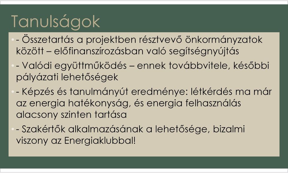 Képzés és tanulmányút eredménye: létkérdés ma már az energia hatékonyság, és energia