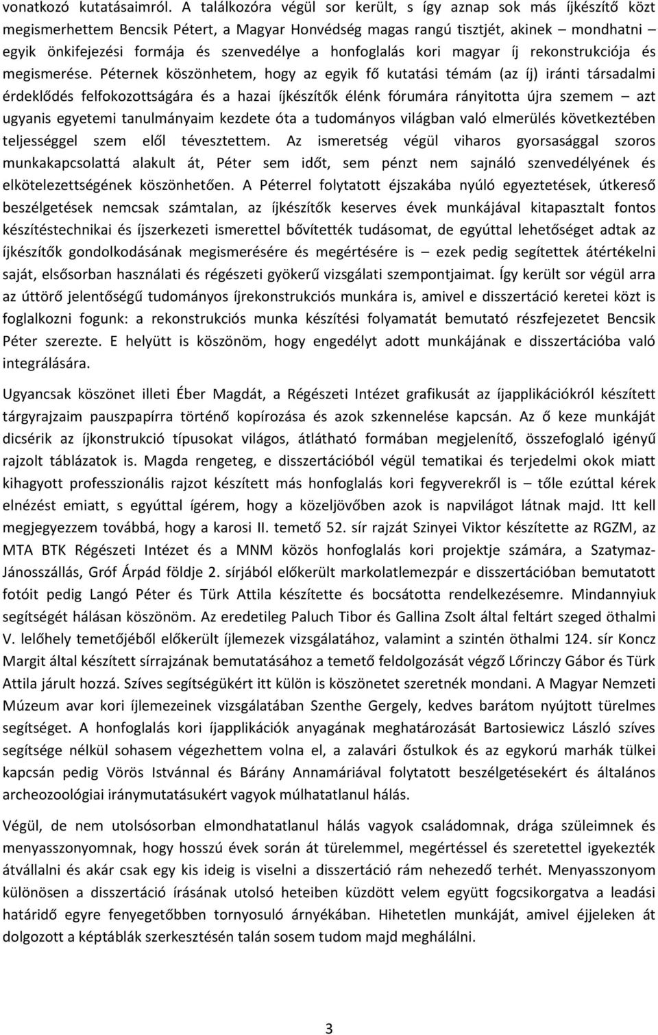 honfoglalás kori magyar íj rekonstrukciója és megismerése.