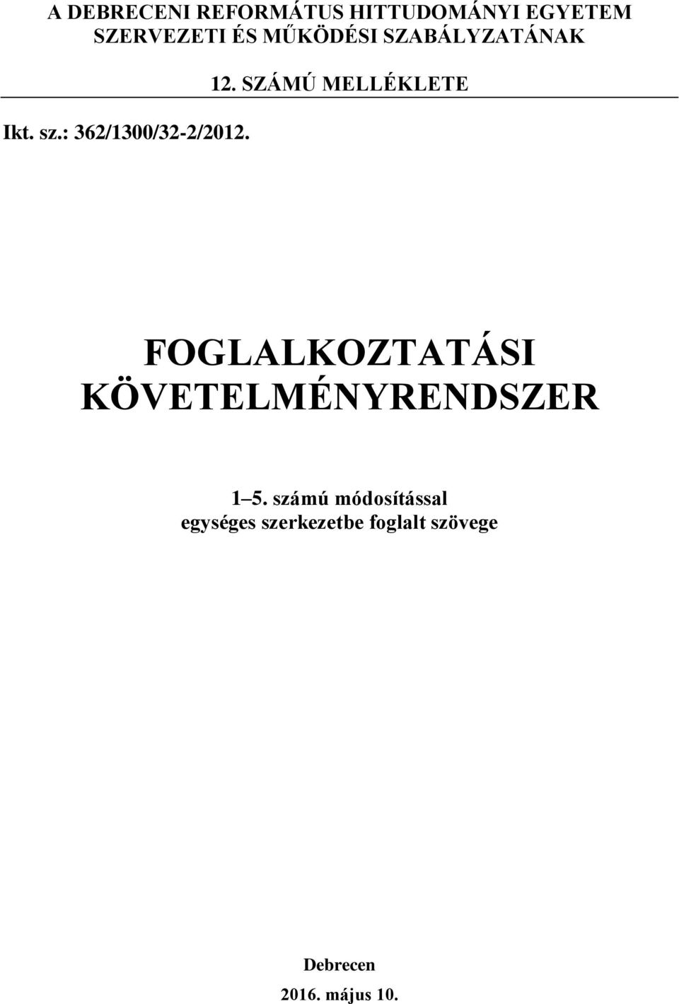 SZÁMÚ MELLÉKLETE FOGLALKOZTATÁSI KÖVETELMÉNYRENDSZER 5.