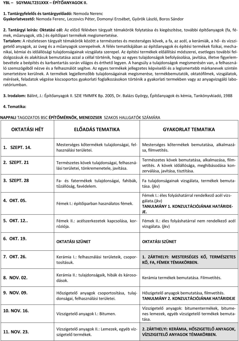 OKTATÁSI HÉT ELŐADÁS TEMATIKA GYAKORLAT TEMATIKA - PDF Free Download