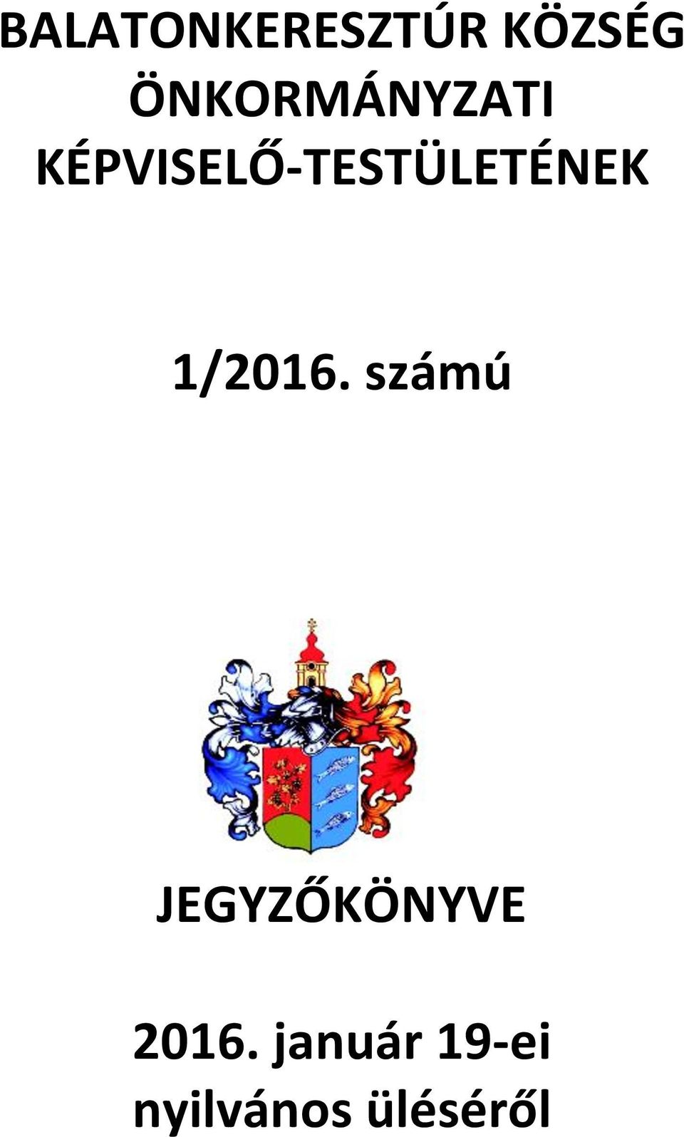 KÉPVISELŐ-TESTÜLETÉNEK 1/2016.