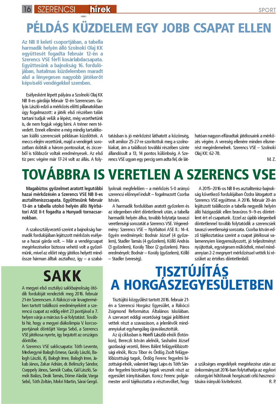 korcsoportjának döntőjét Varga Sebő, a Szerencs VSE játékosa nyerte, így bejutott az országos döntőbe.
