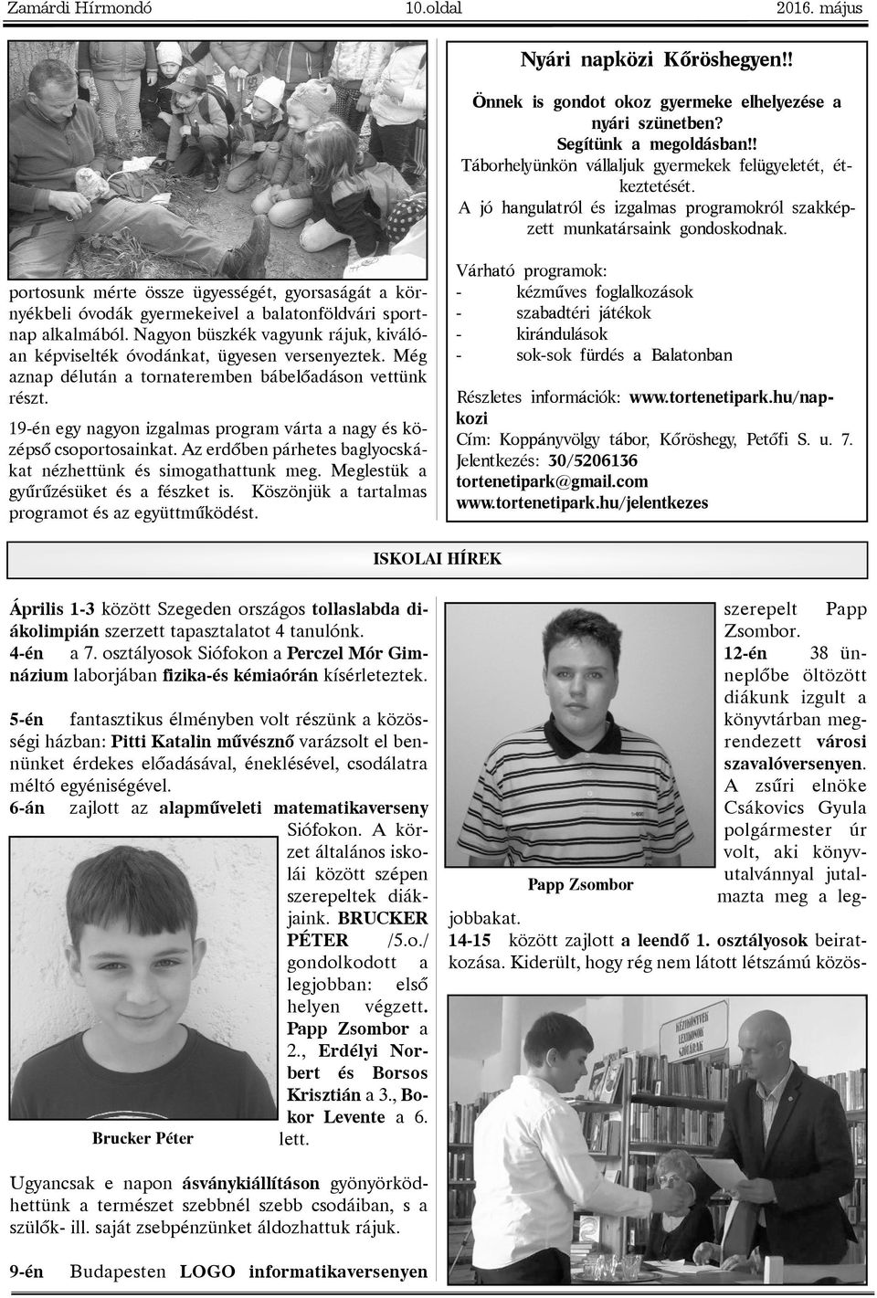 portosunk mérte össze ügyességét, gyorsaságát a környékbeli óvodák gyermekeivel a balatonföldvári sportnap alkalmából.