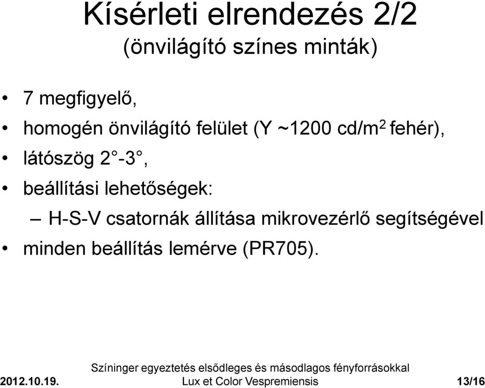 beállítási lehetőségek: H-S-V csatornák állítása mikrovezérlő