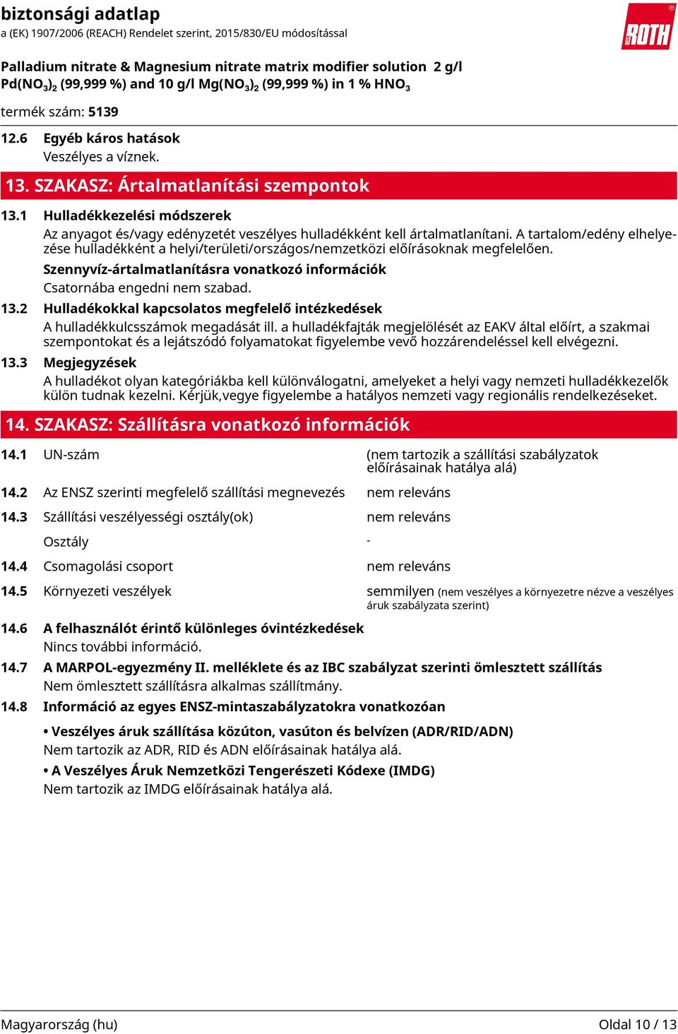 2 Hulladékokkal kapcsolatos megfelelő intézkedések A hulladékkulcsszámok megadását ill.