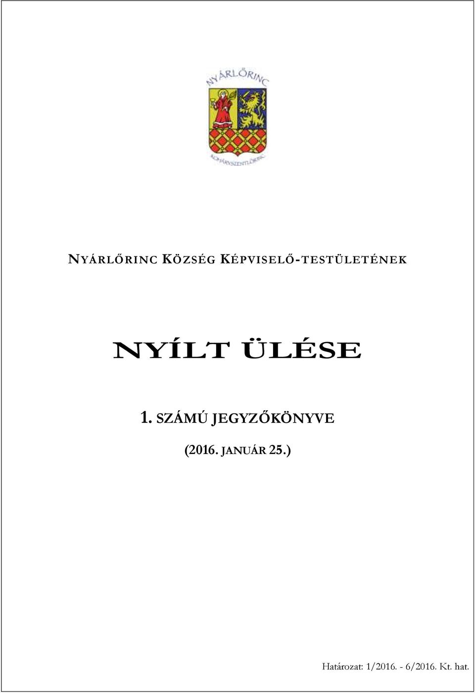 ÜLÉSE 1.