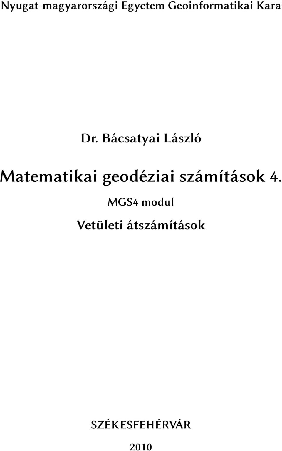 Bácsatyai László Matematikai geodéziai