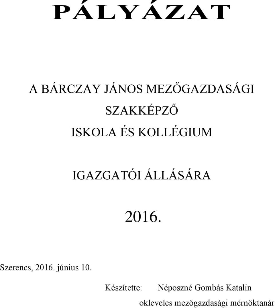 ÁLLÁSÁRA 2016. Szerencs, 2016. június 10.