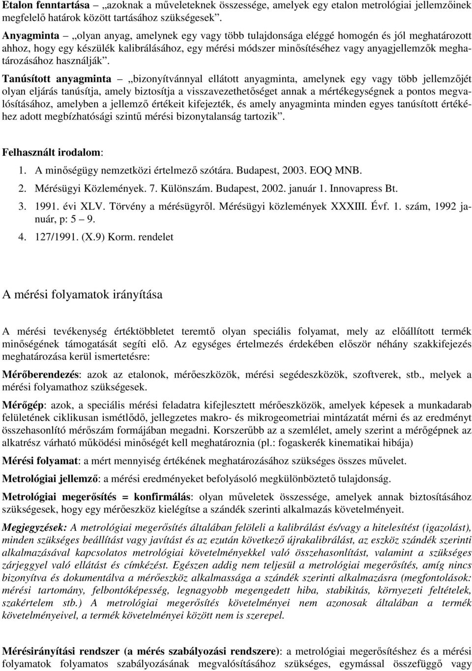 meghatározásához használják.
