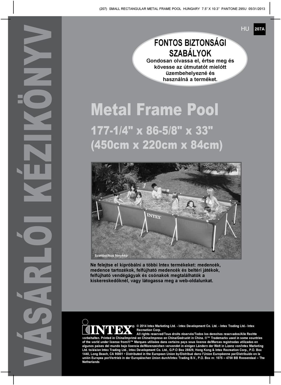 VÁSÁRLÓI KÉZIKÖNYV. Metal Frame Pool /4" x 86-5/8" x 33" (450cm x 220cm x  84cm) - PDF Ingyenes letöltés