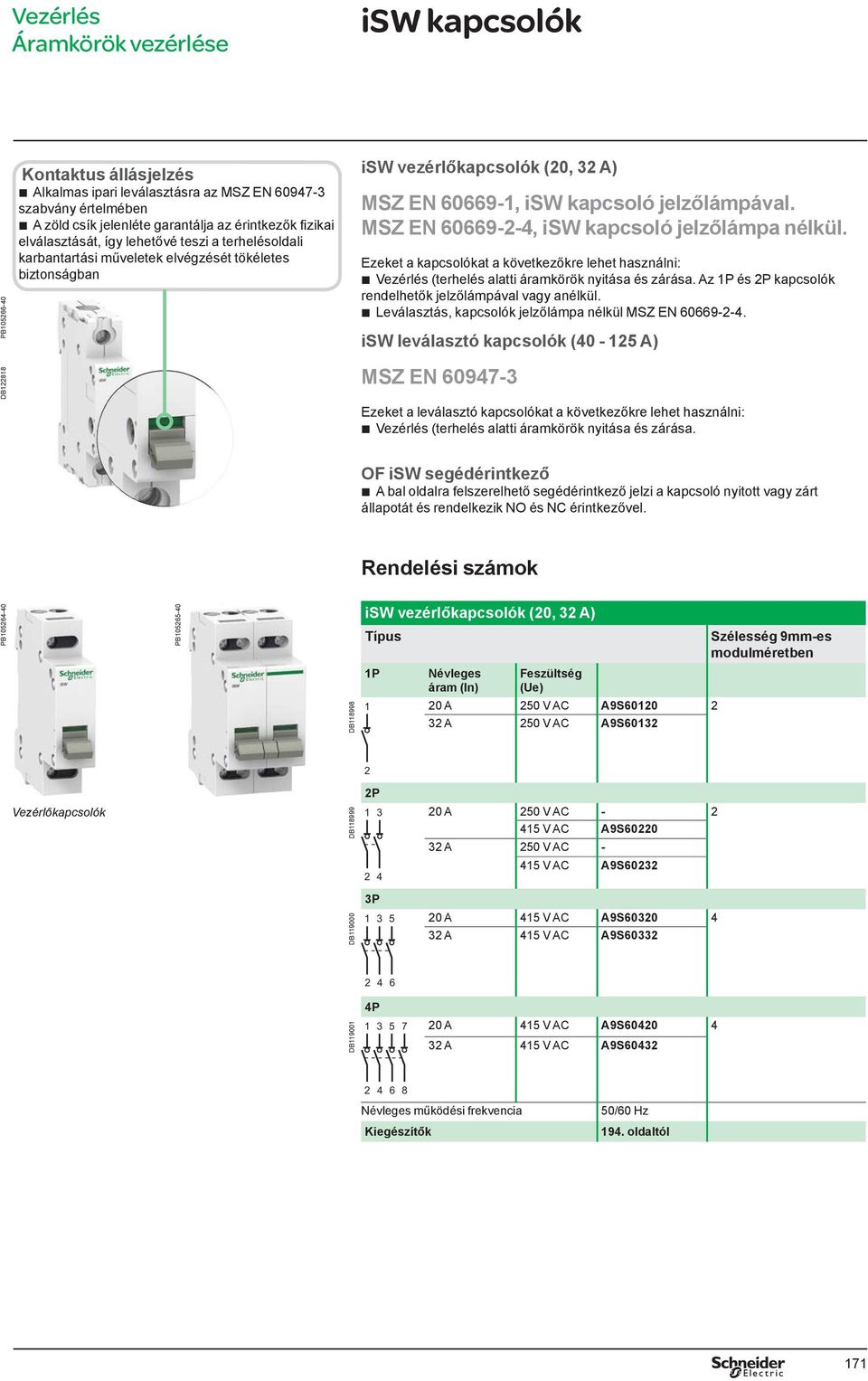 isw kapcsolók isw vezérlőkapcsolók (20, 32 A) MSZ EN Rendelési számok isw  vezérlőkapcsolók (20, 32 A) Névleges áram (In) DB DB PDF Ingyenes letöltés
