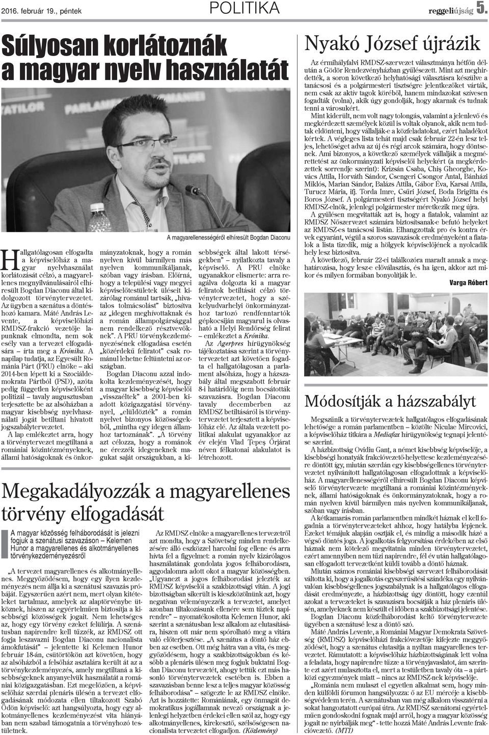 által kidolgozott törvénytervezetet. Az ügyben a szenátus a döntéshozó kamara.