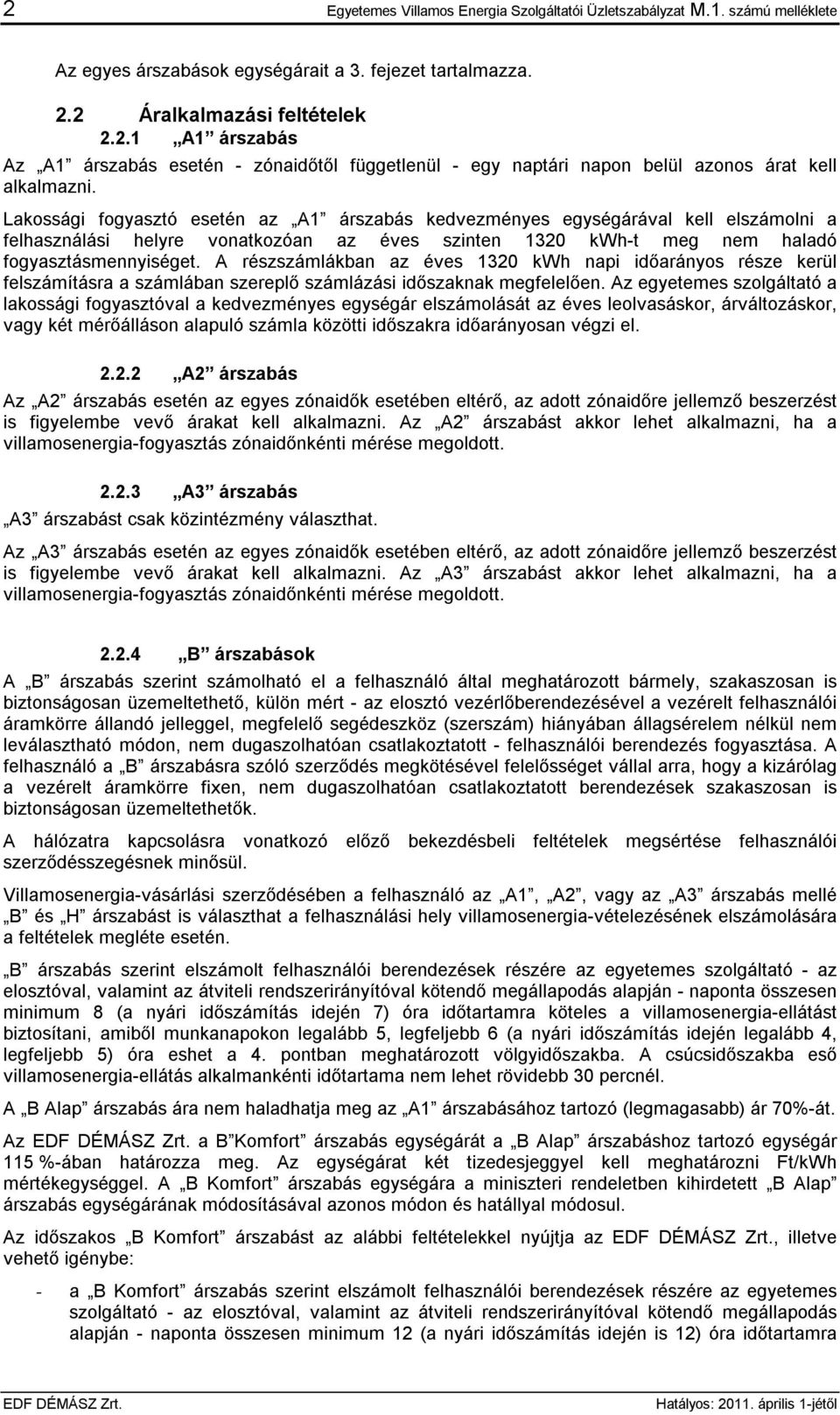 M.1. számú melléklet Az EDF DÉMÁSZ Zrt. által egyetemes szolgáltatás  keretében értékesített villamos energia ára - PDF Ingyenes letöltés