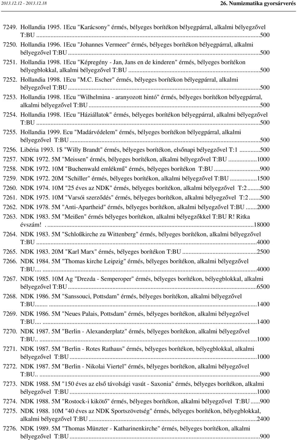 1Ecu "Képregény - Jan, Jans en de kinderen" érmés, bélyeges borítékon bélyegblokkal, alkalmi bélyegzővel T:BU...500 7252. Hollandia 1998. 1Ecu "M.C.