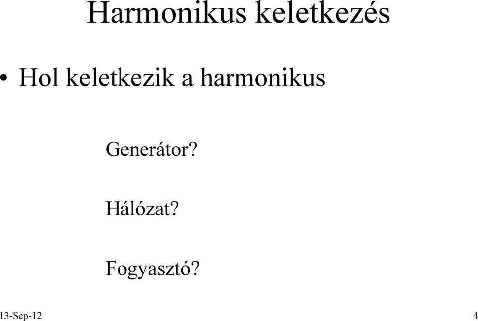 harmonikus Generátor?