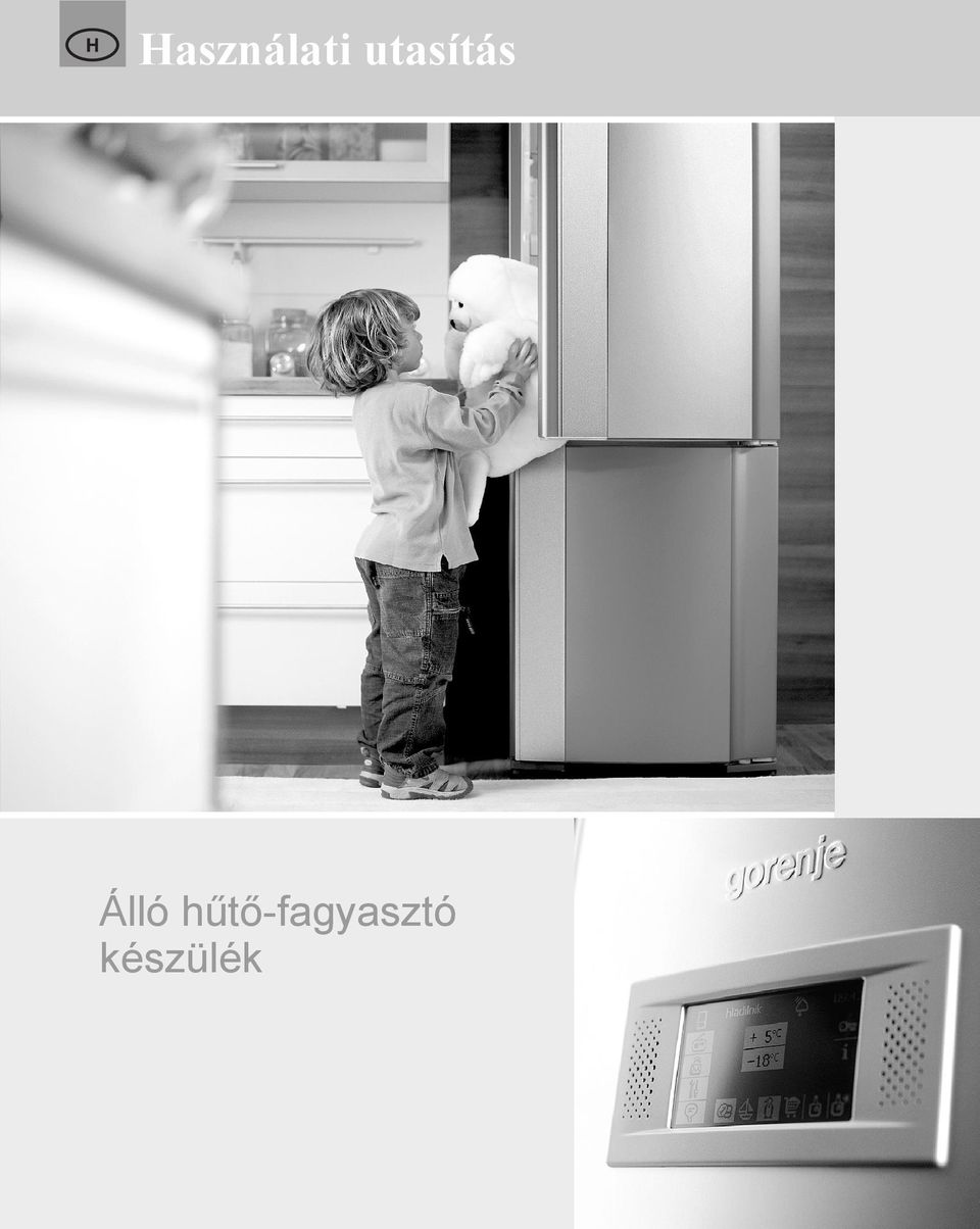 Használati utasítás. Álló hűtő-fagyasztó készülék - PDF Ingyenes letöltés