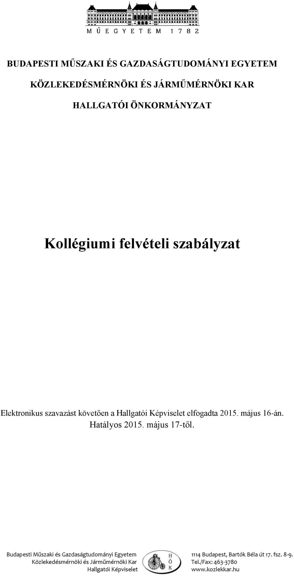 ÖNKORMÁNYZAT Kollégiumi felvételi szabályzat Elektronikus