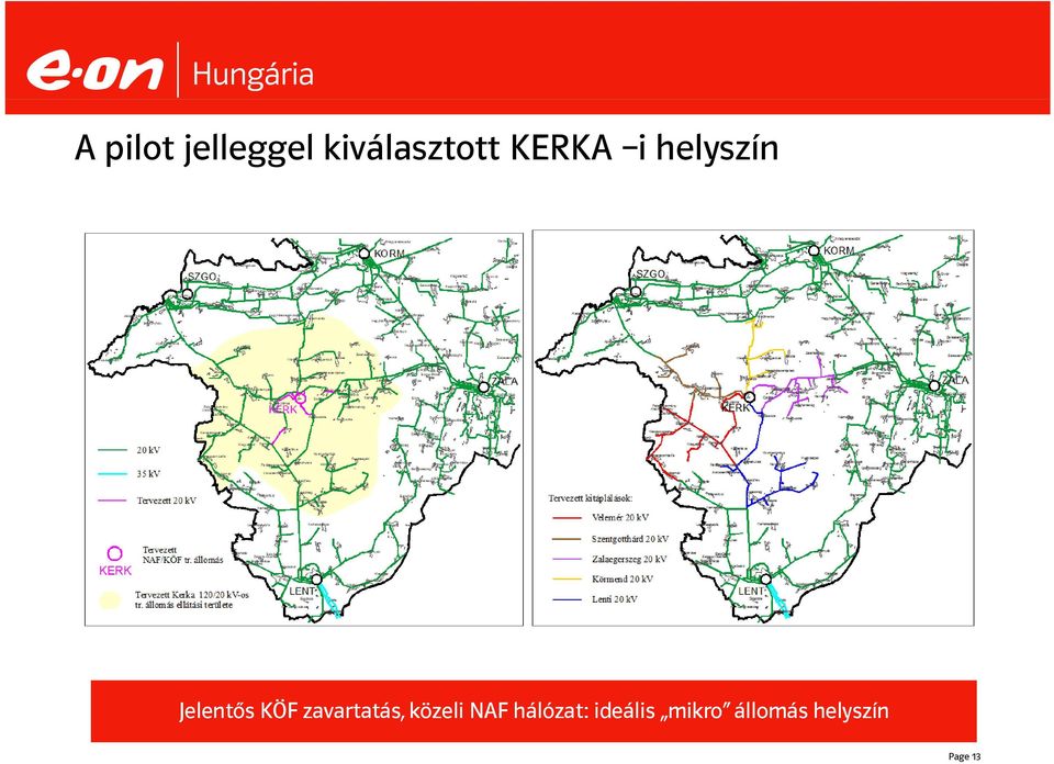 zavartatás, közeli NAF hálózat: