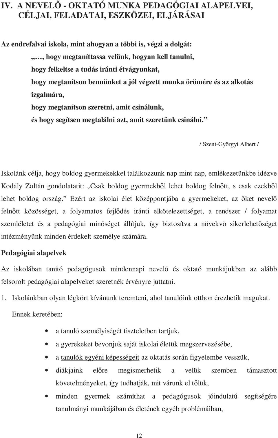 megtalálni azt, amit szeretünk csinálni.