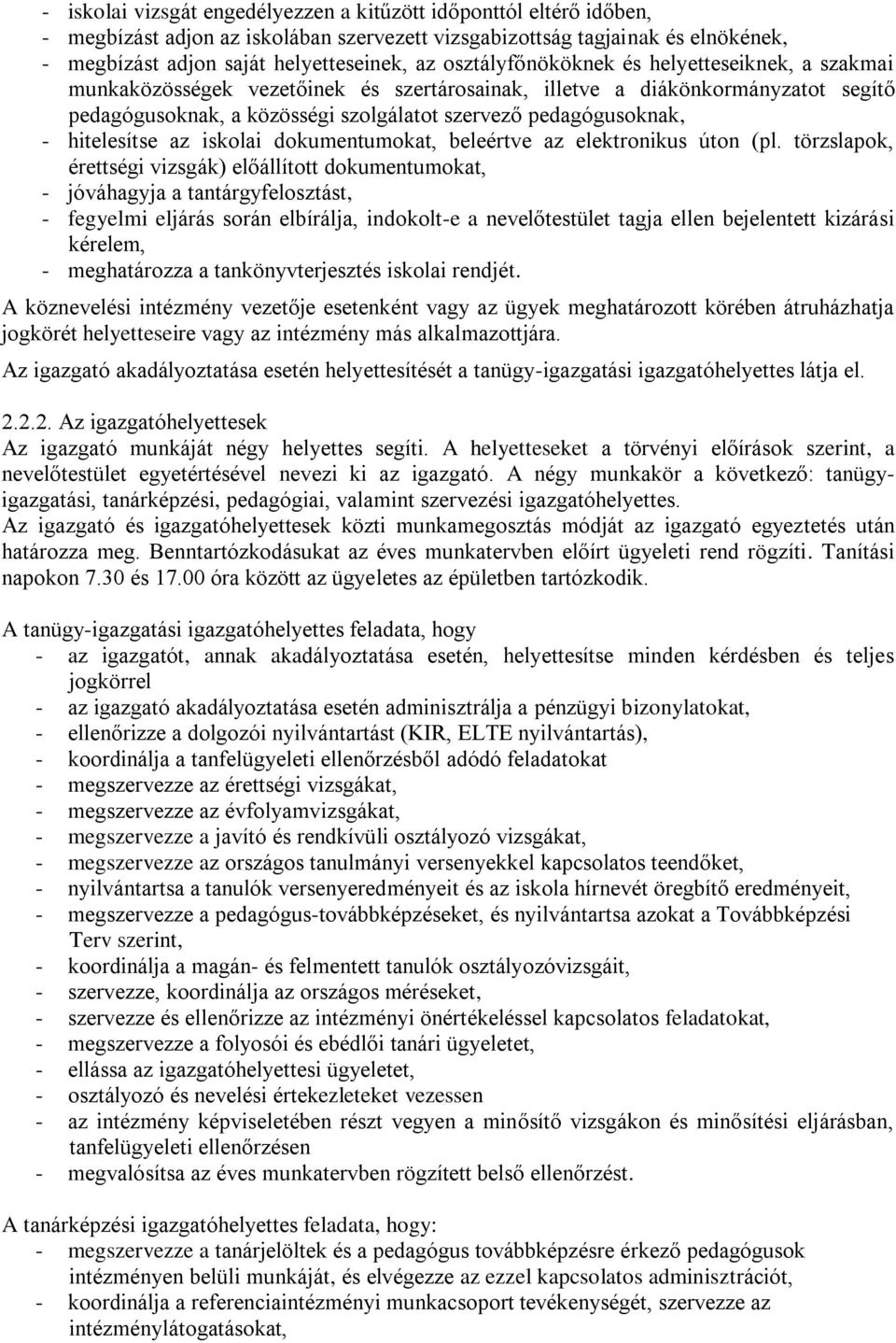 hitelesítse az iskolai dokumentumokat, beleértve az elektronikus úton (pl.