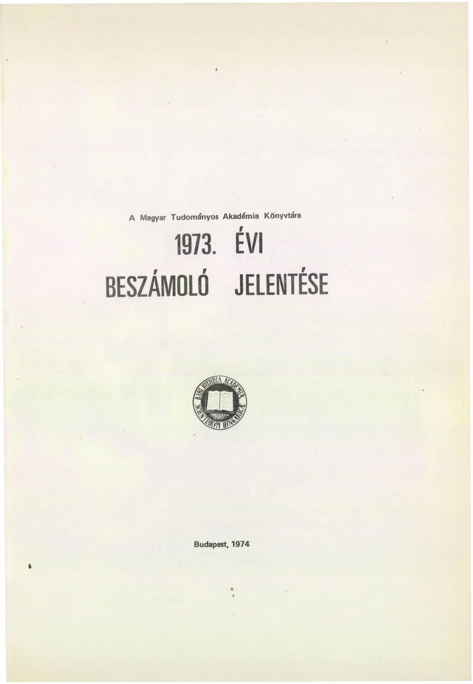 1973. ÉVI BESZÁMOLÓ