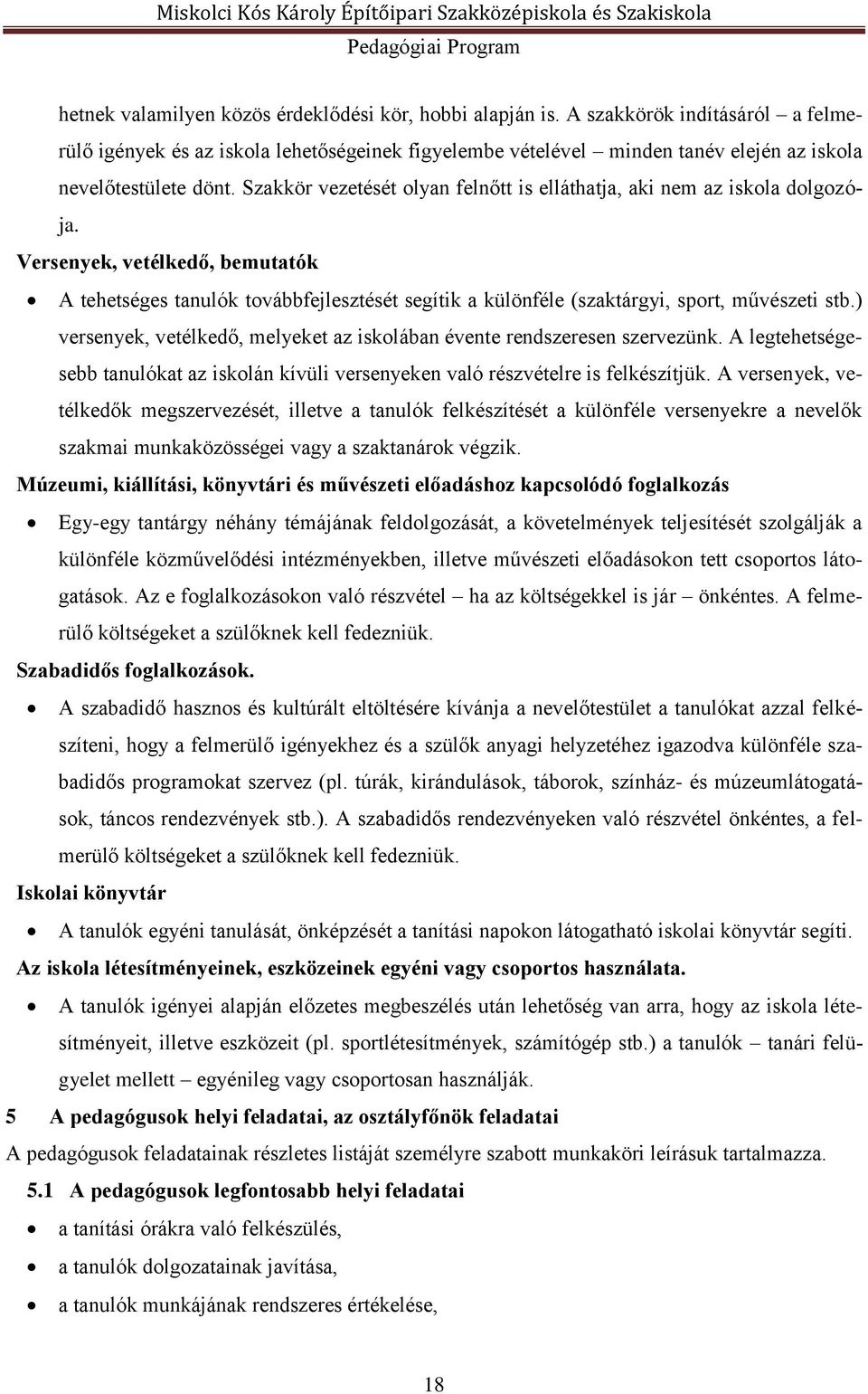 Szakkör vezetését olyan felnőtt is elláthatja, aki nem az iskola dolgozója.