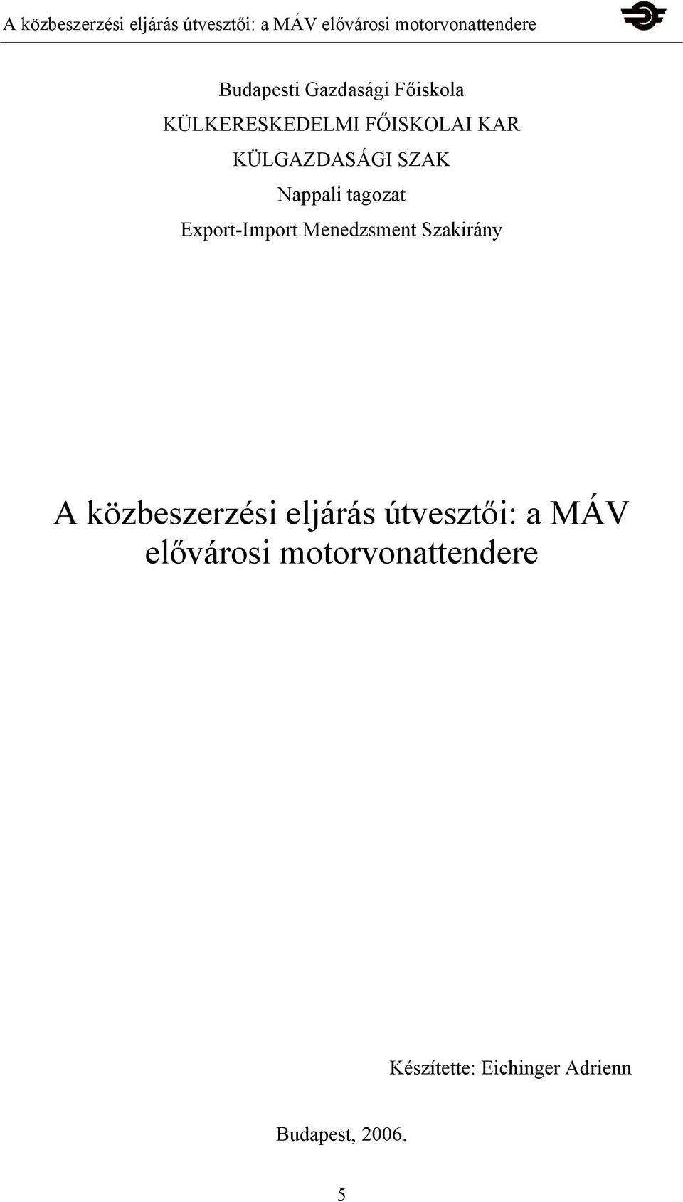 Szakirány A közbeszerzési eljárás útvesztői: a MÁV elővárosi