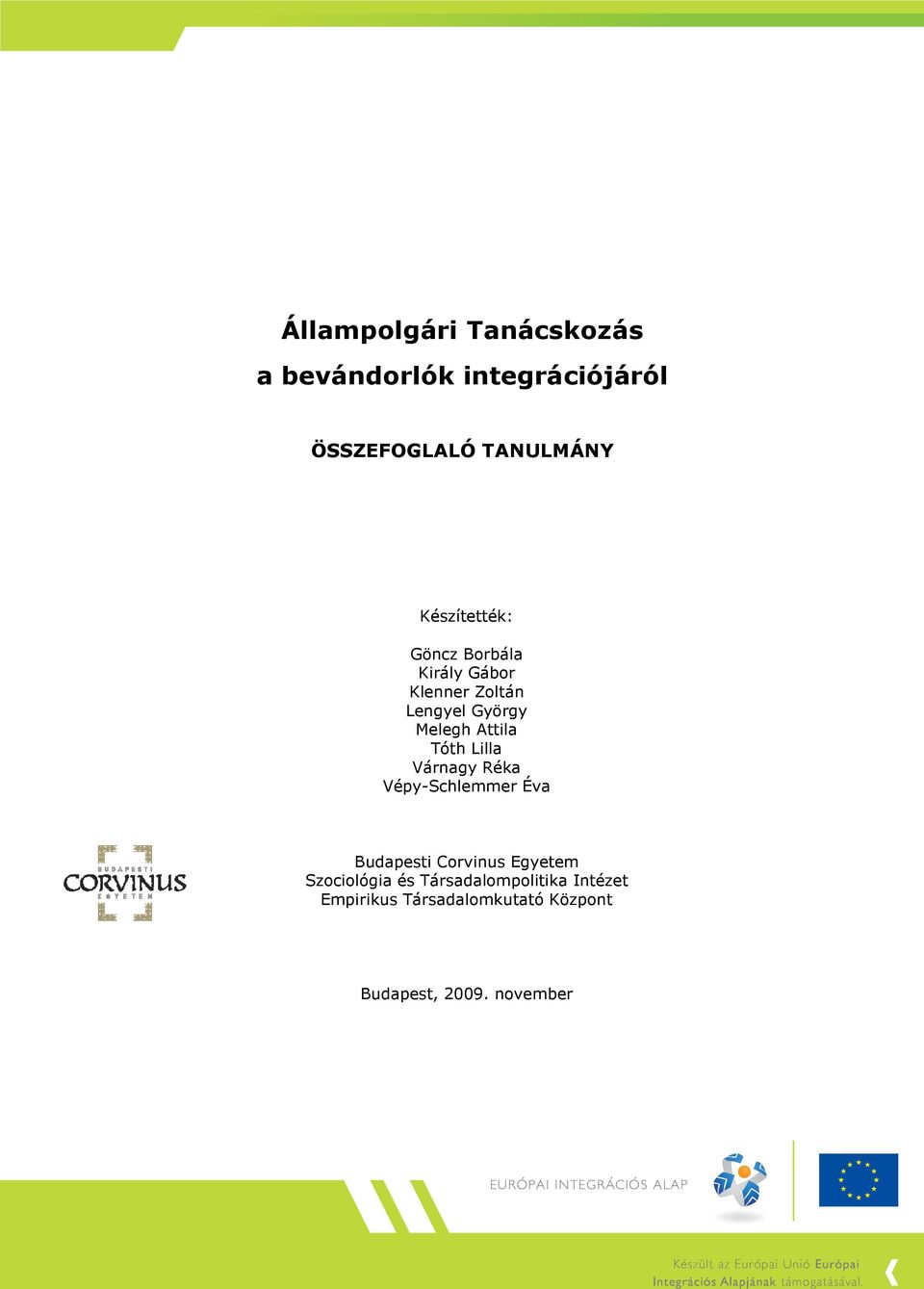 Tóth Lilla Várnagy Réka Vépy-Schlemmer Éva Budapesti Corvinus Egyetem Szociológia