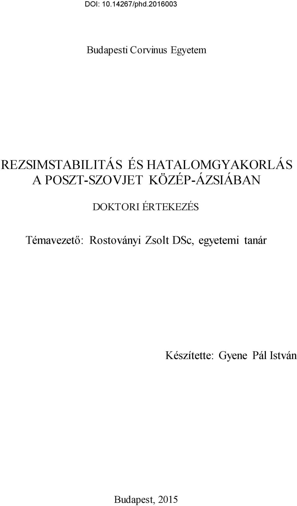 DOKTORI ÉRTEKEZÉS Témavezető: Rostoványi Zsolt DSc,